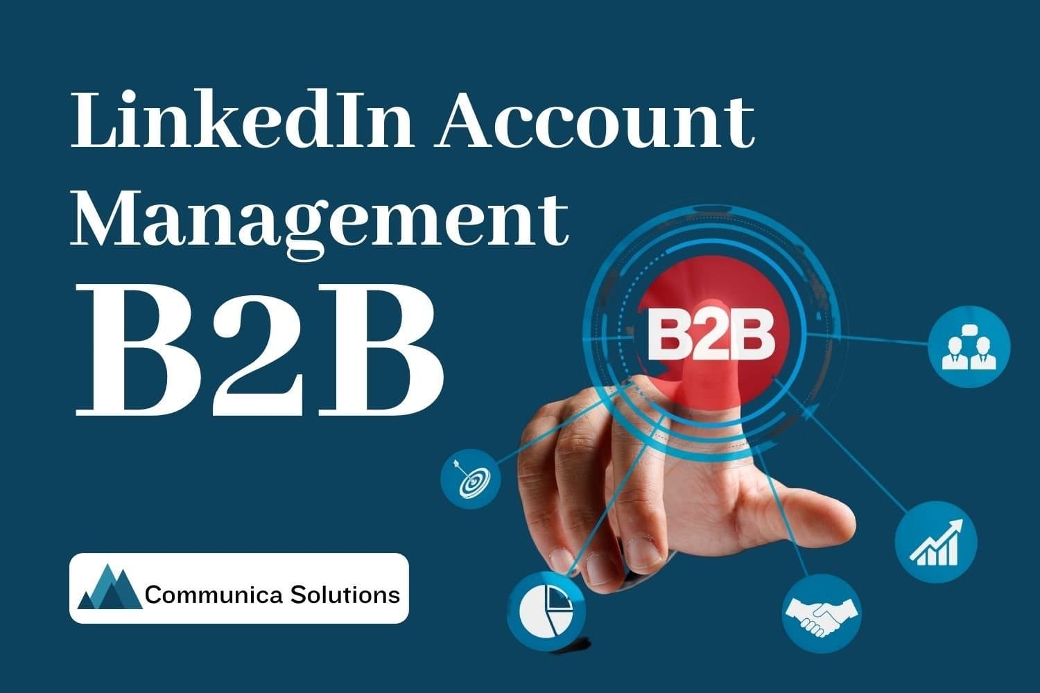 Why Professional LinkedIn Account Management is Vital for B2B Success